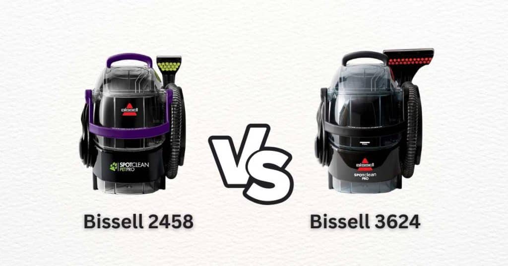Bissell 2458 vs 3624