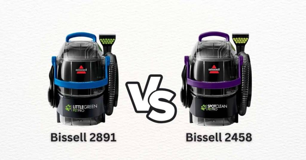 Bissell 2891 vs 2458